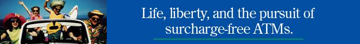 Life, Liberty, and the pursuit of surcharge-free ATMs.